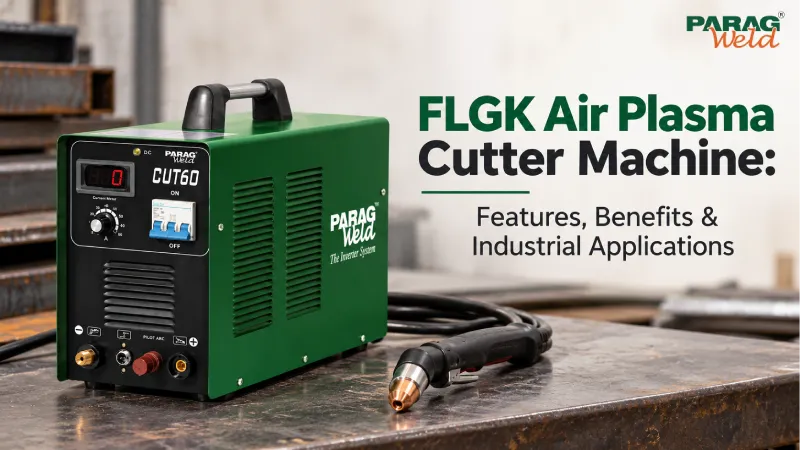 FLGK Air Plasma Cutter Machine: Features, Benefits & Industrial Applications