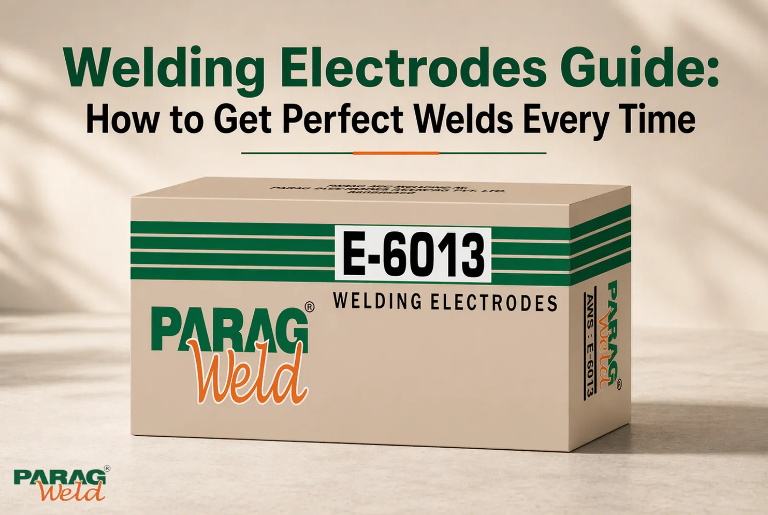 Welding Electrodes Guide How to Get Perfect Welds Every Time
